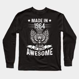 Made In 1964 60 Years Of Being Awesome Birthday Long Sleeve T-Shirt